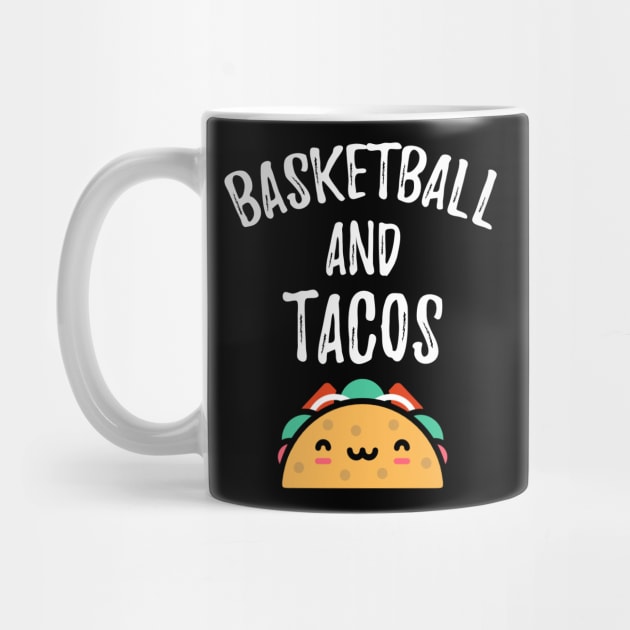 Basketball and tacos for taco tuesday lover and basketball players by sports_hobbies_apparel